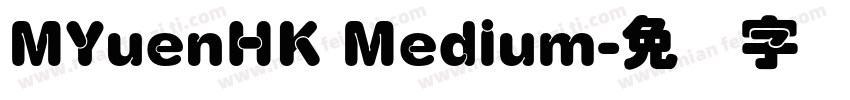 MYuenHK Medium字体转换